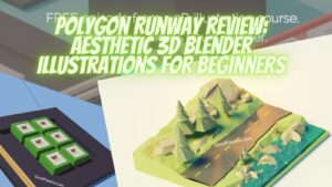 Polygon Runway Review Aesthetic 3D Blender Illustrations For Beginners